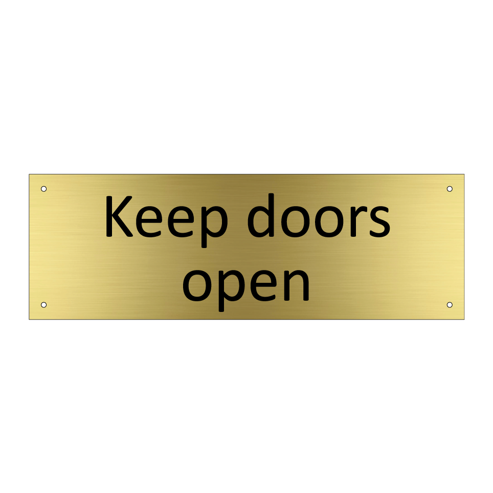 Keep doors open