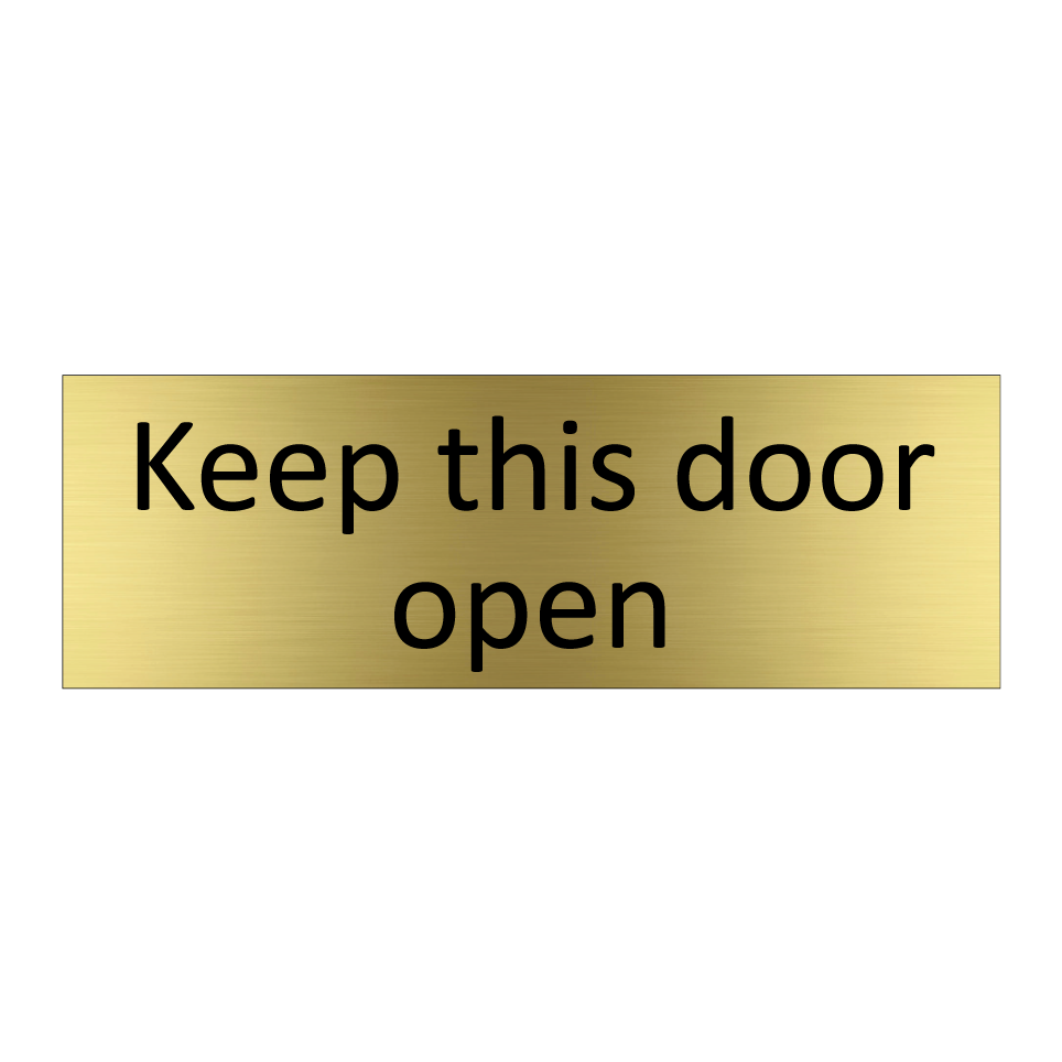 Keep this door open