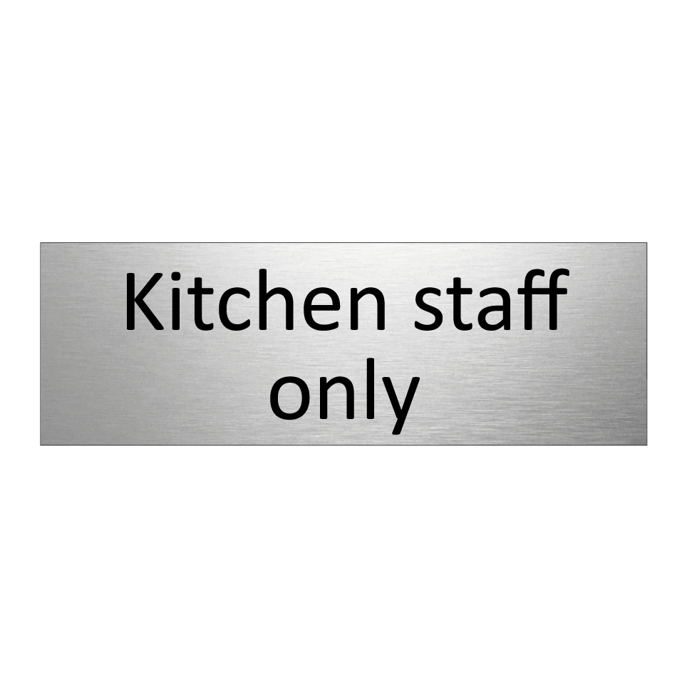 Kitchen staff only