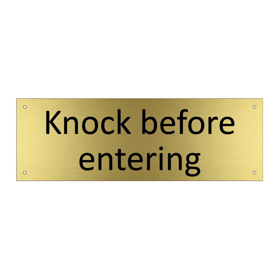 Knock before entering