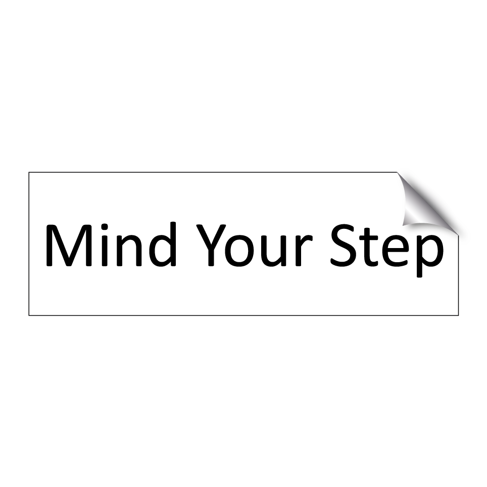 Mind Your Step