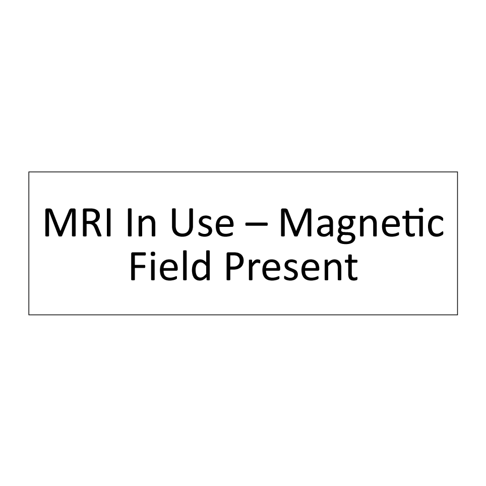 MRI In Use – Magnetic Field Present