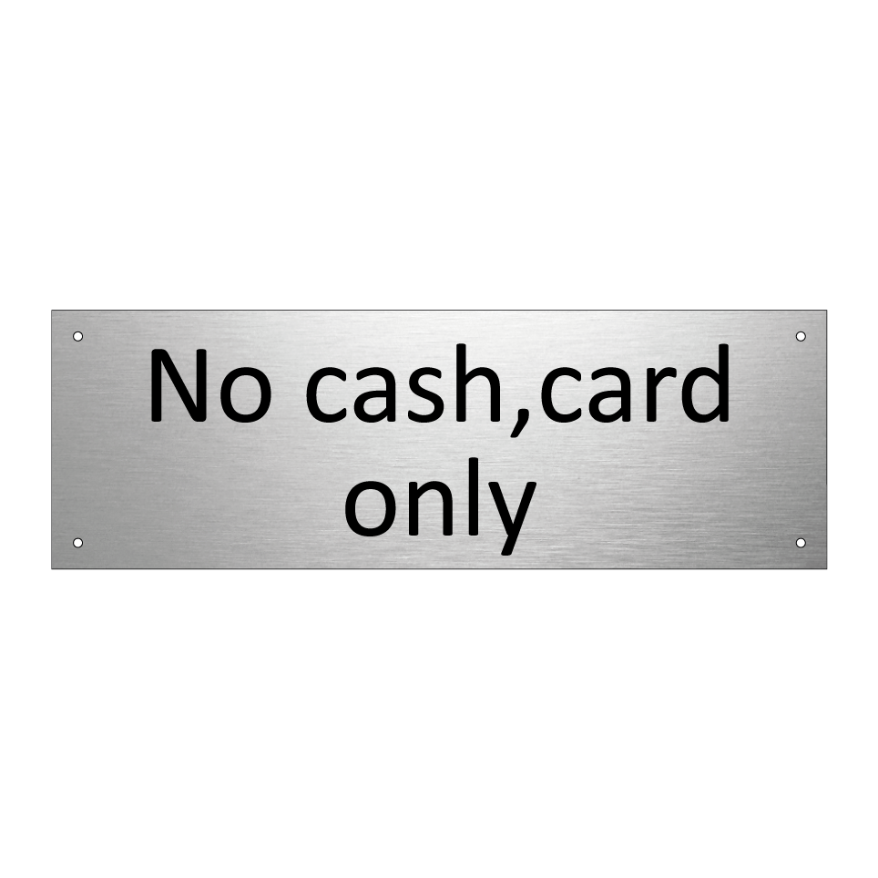 No cash,card only