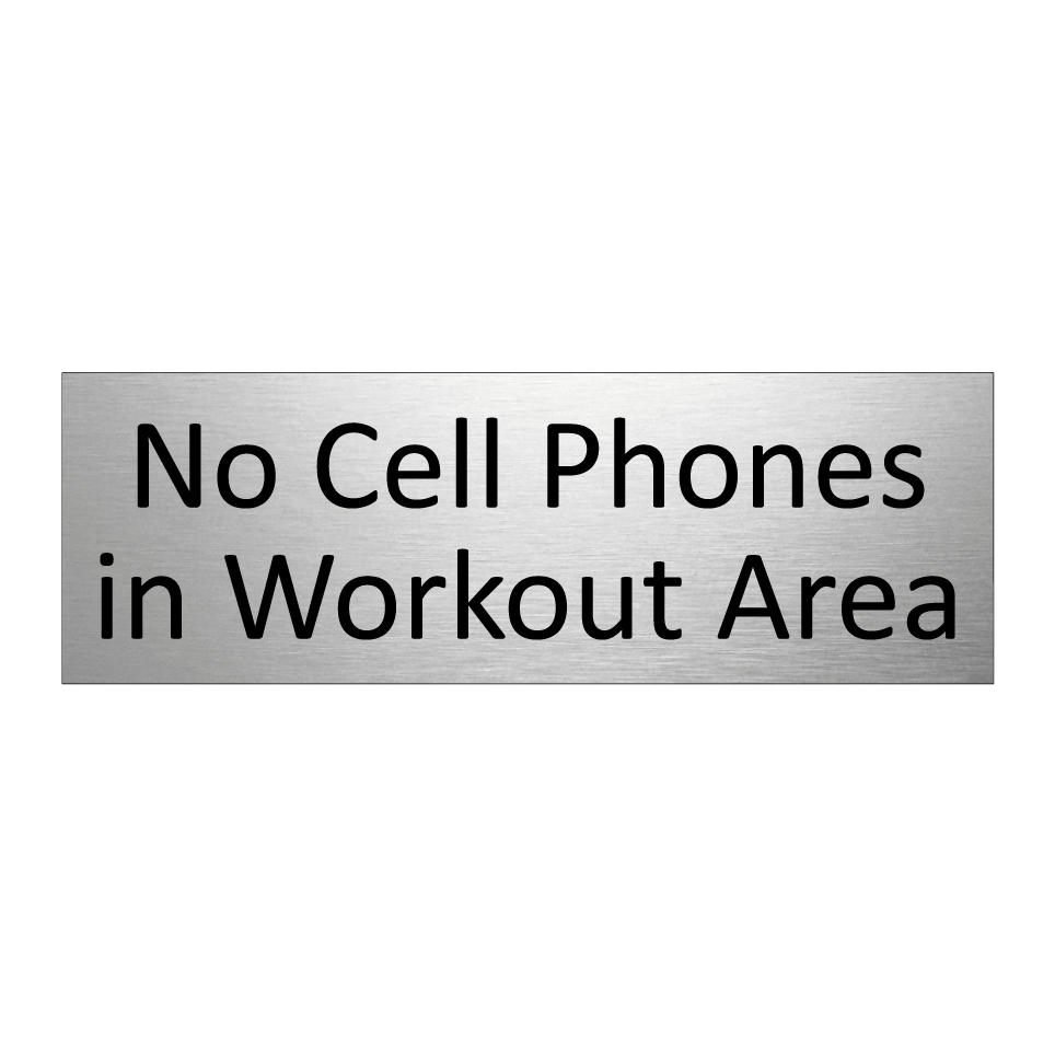 No Cell Phones in Workout Area