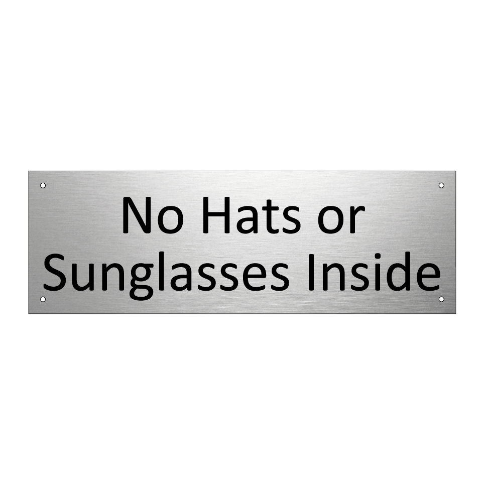 No Hats or Sunglasses Inside