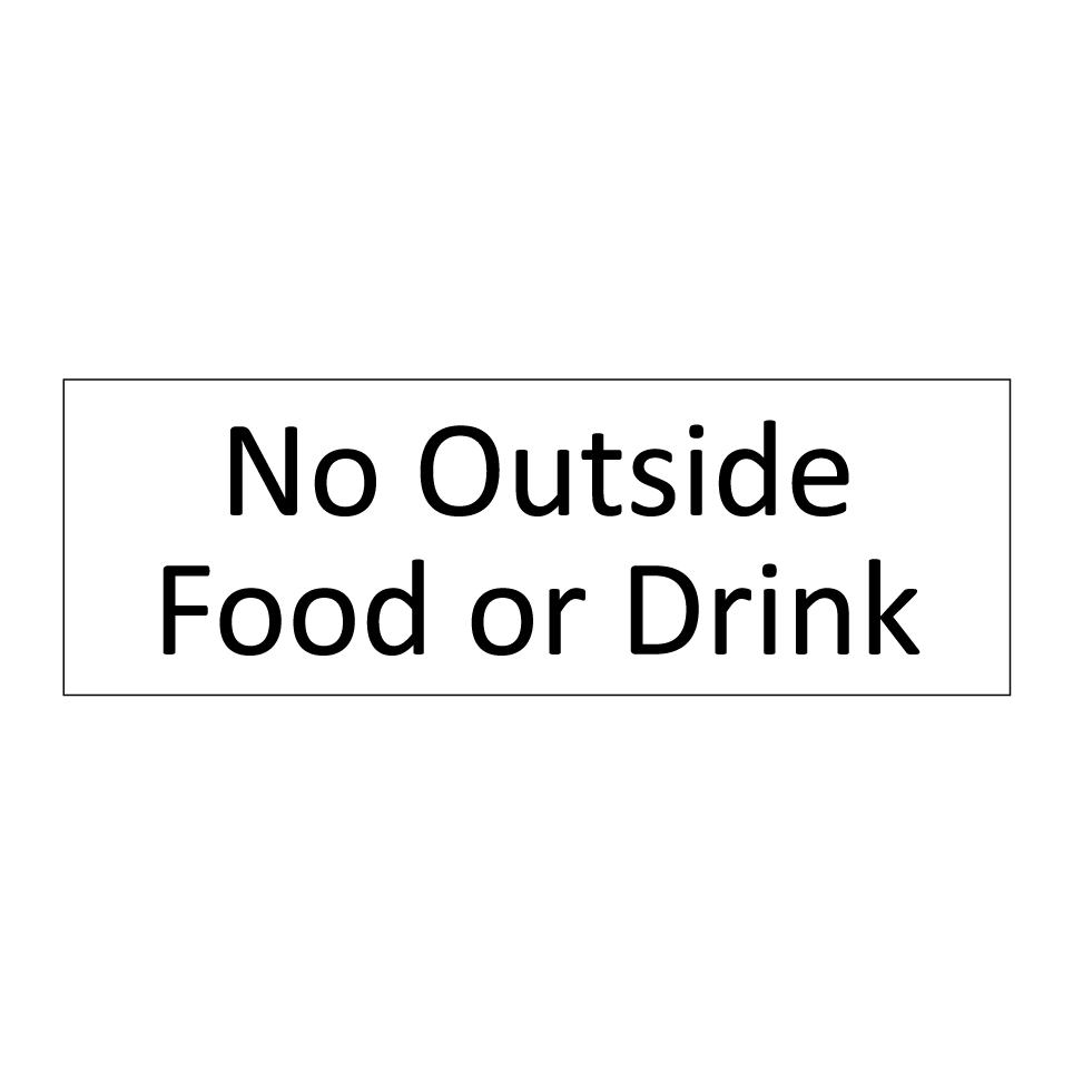 No Outside Food or Drink