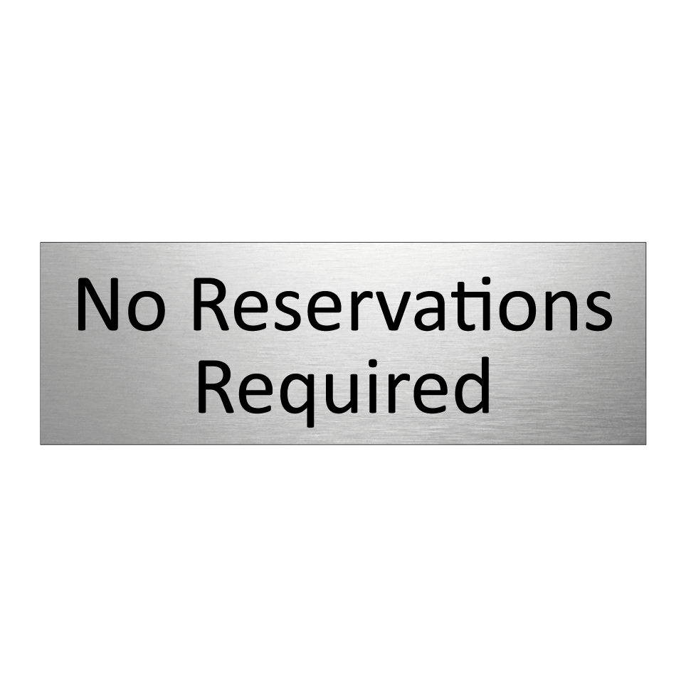 No Reservations Required