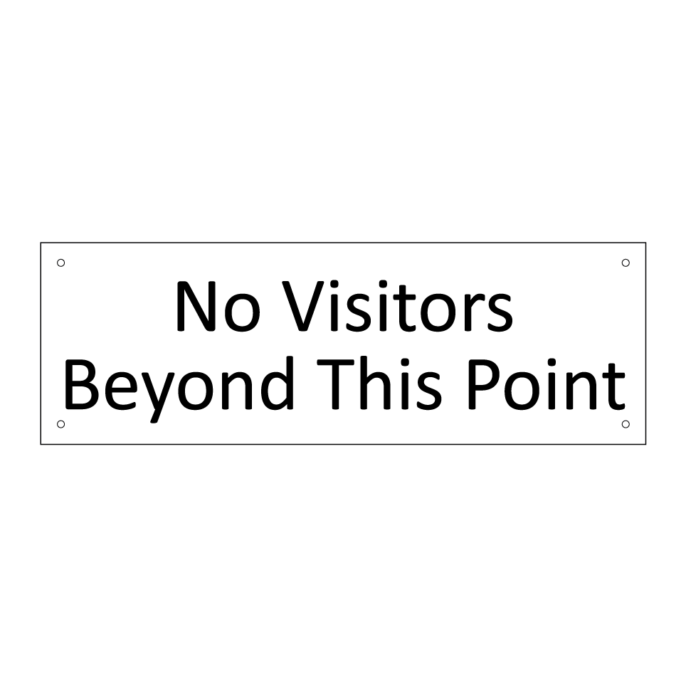 No Visitors Beyond This Point