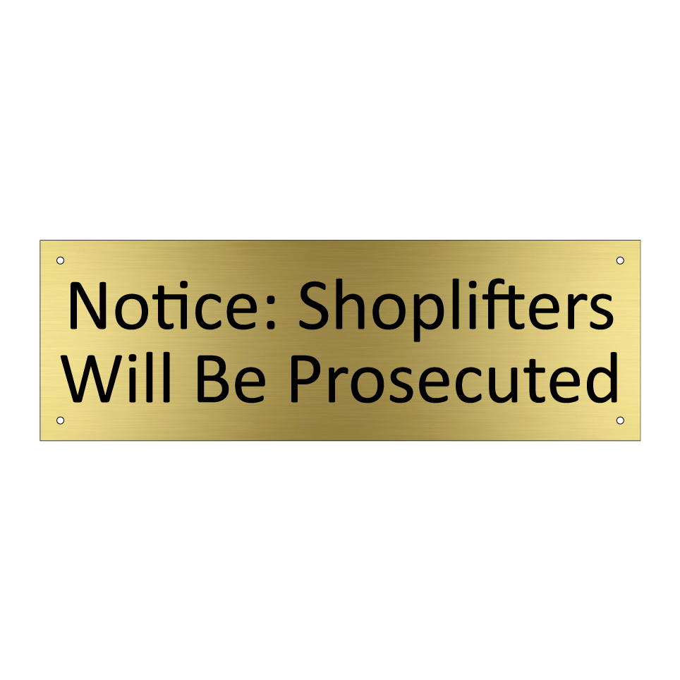 Notice: Shoplifters Will Be Prosecuted