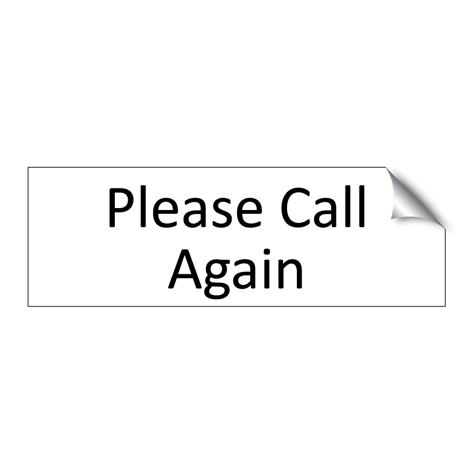 Please Call Again