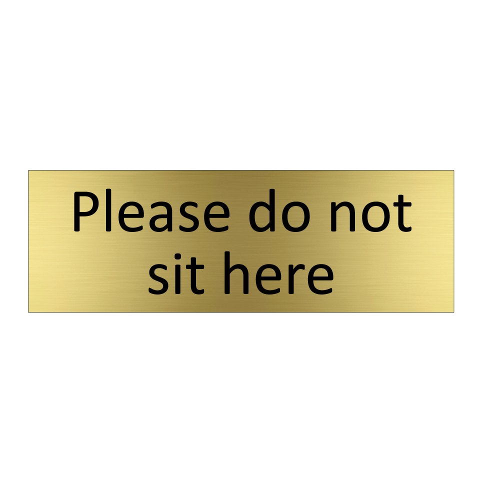 Please do not sit here