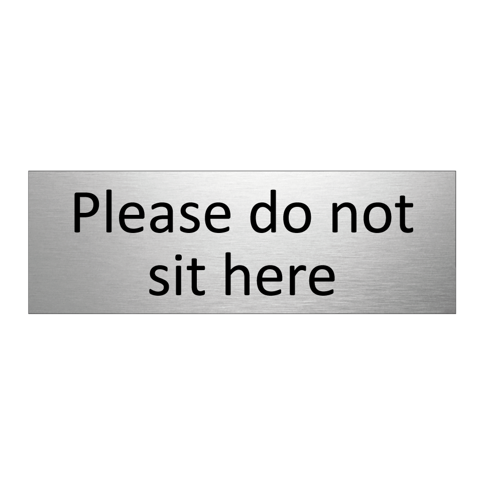 Please do not sit here