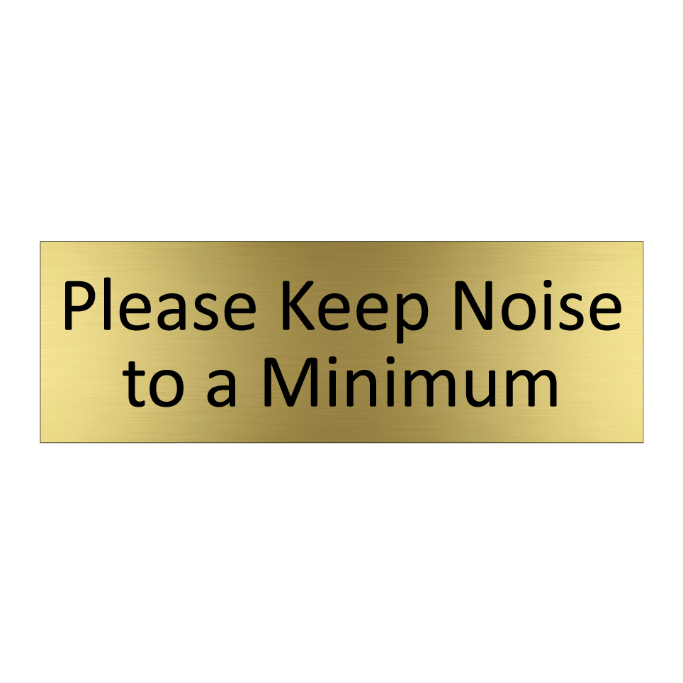 Please Keep Noise to a Minimum