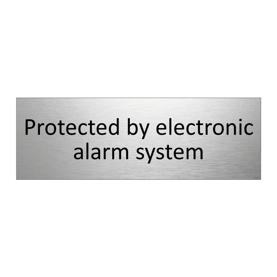 Protected by electronic alarm system