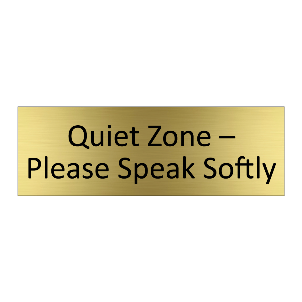 Quiet Zone – Please Speak Softly