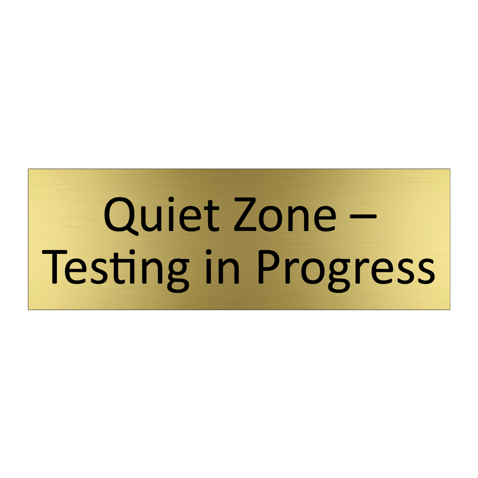 Quiet Zone – Testing in Progress