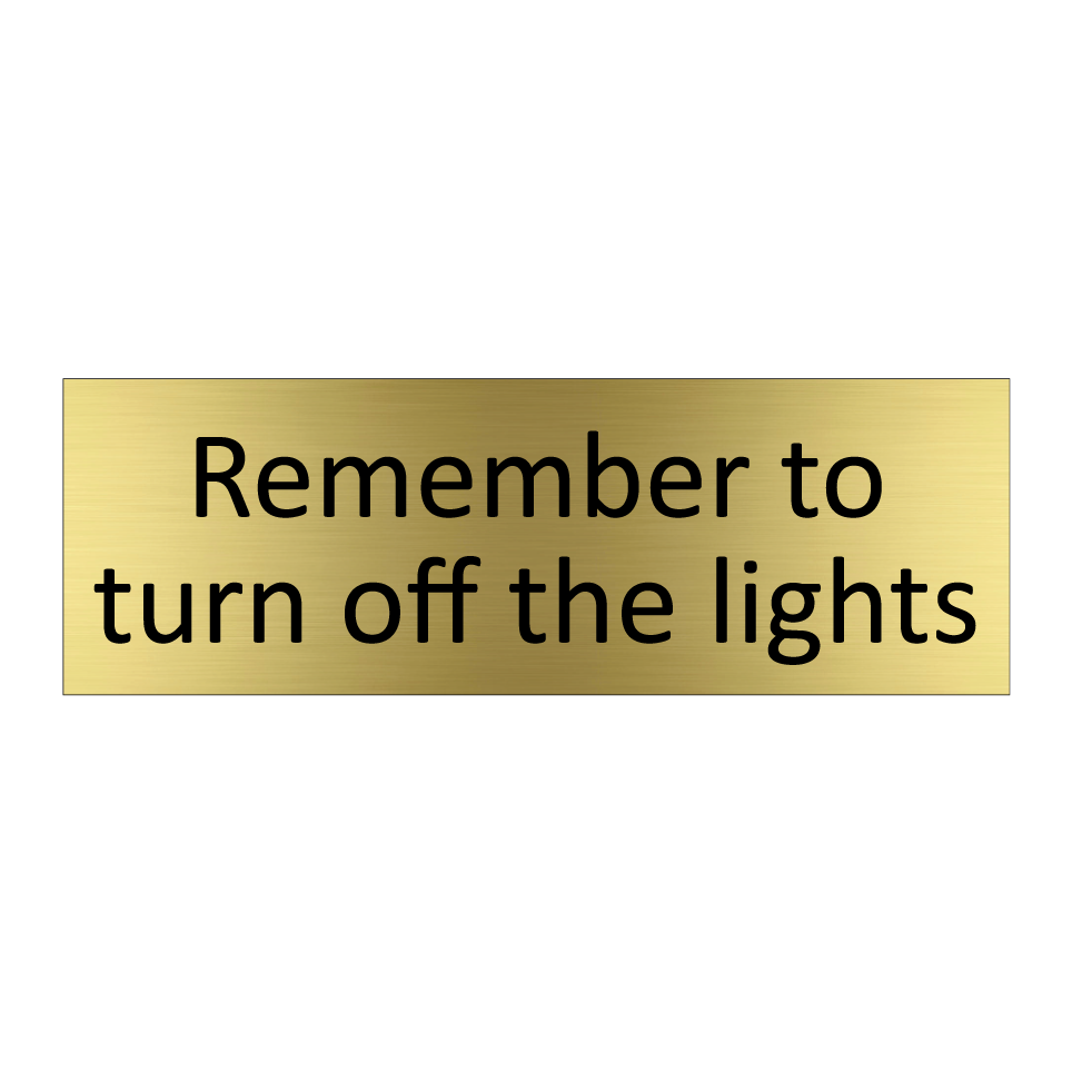 Remember to turn off the lights