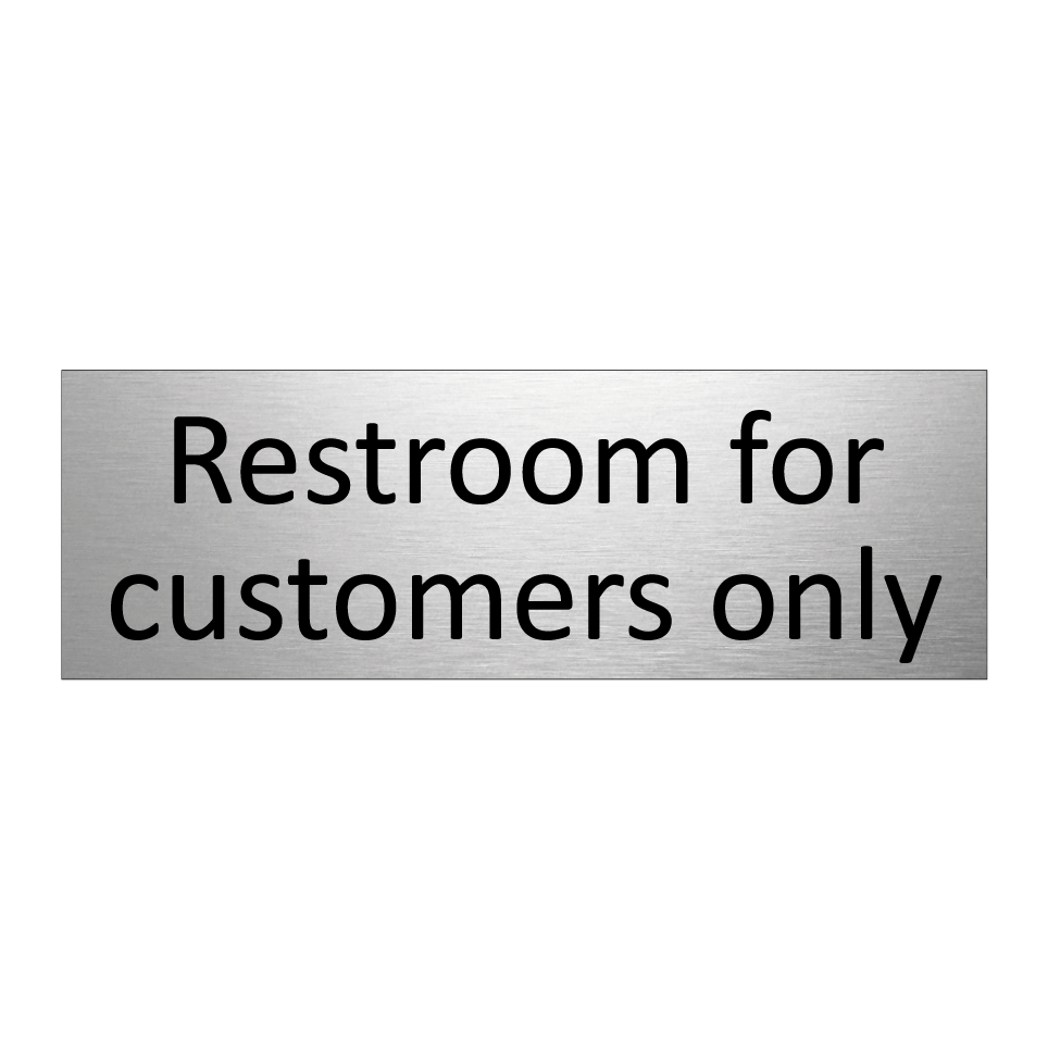 Restroom for customers only