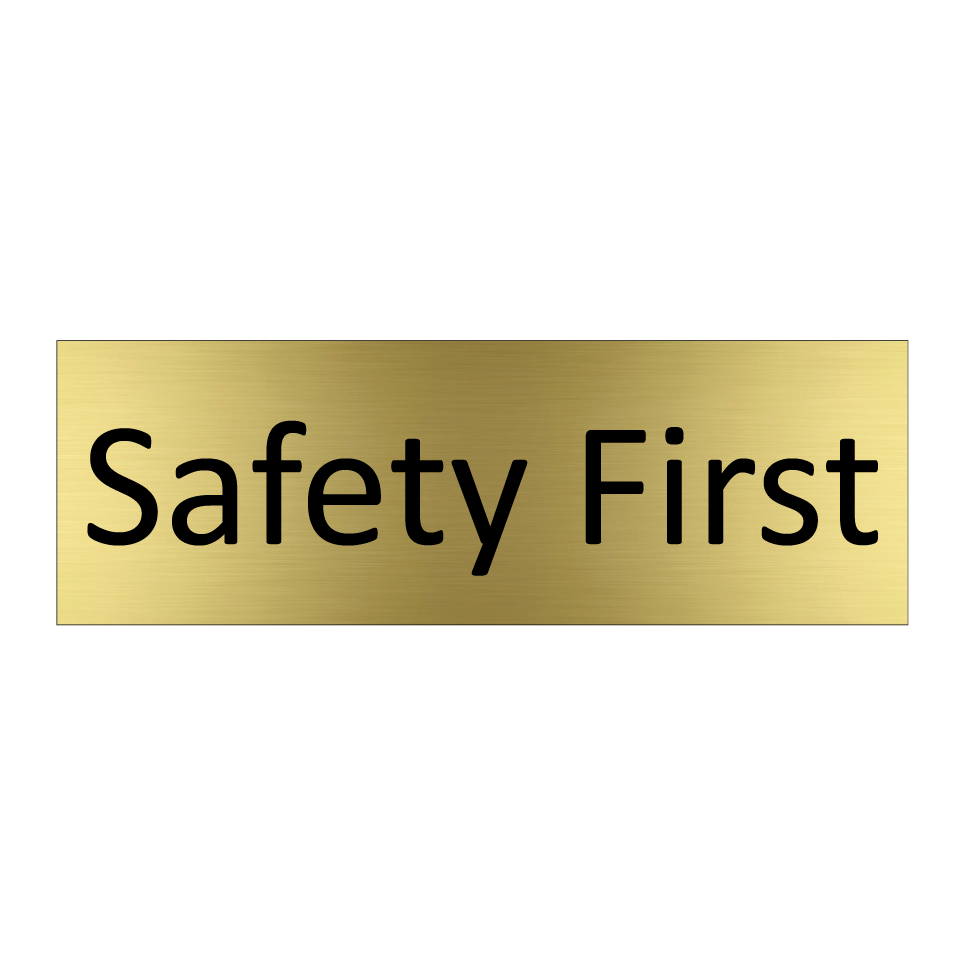 Safety First