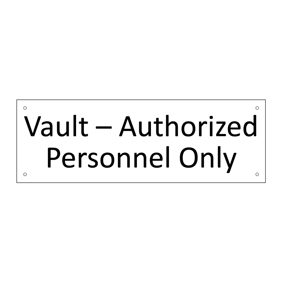 Vault – Authorized Personnel Only