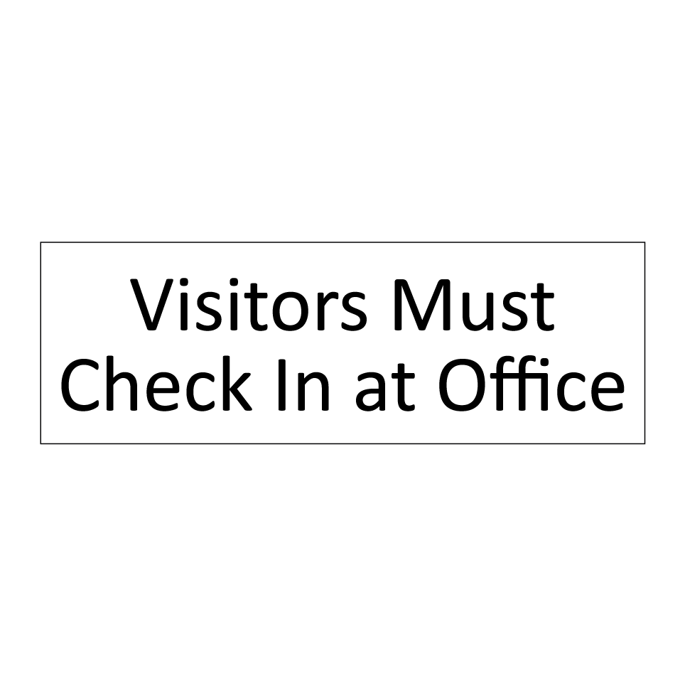 Visitors Must Check In at Office