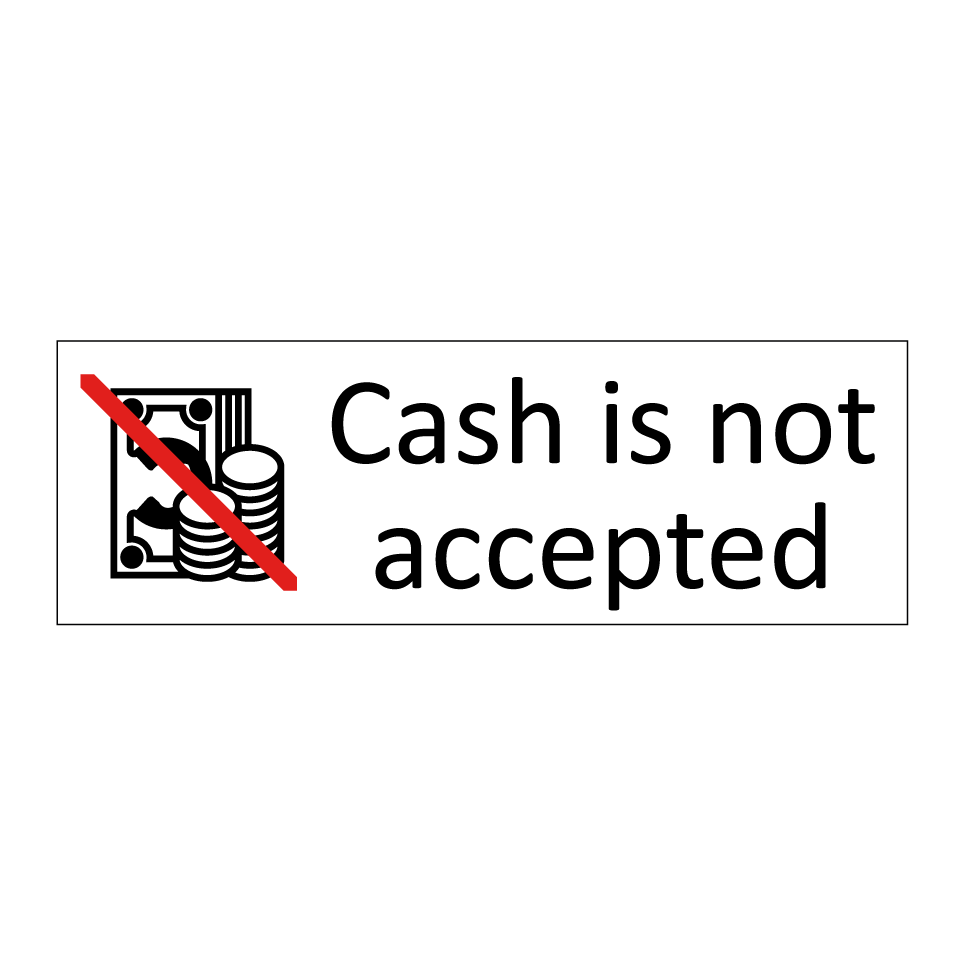 Cash is not accepted
