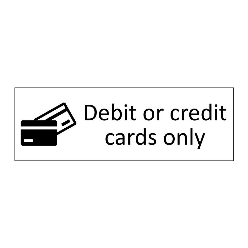 Debit or credit cards only