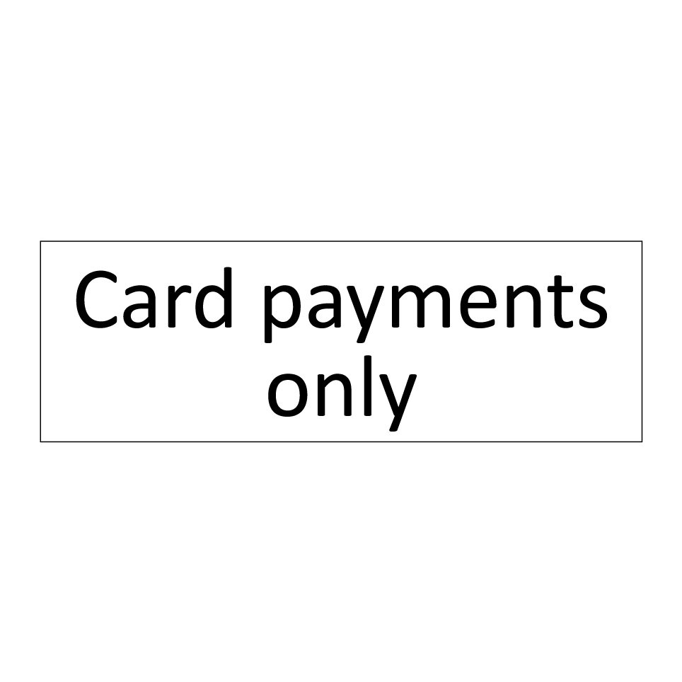 Card payments only