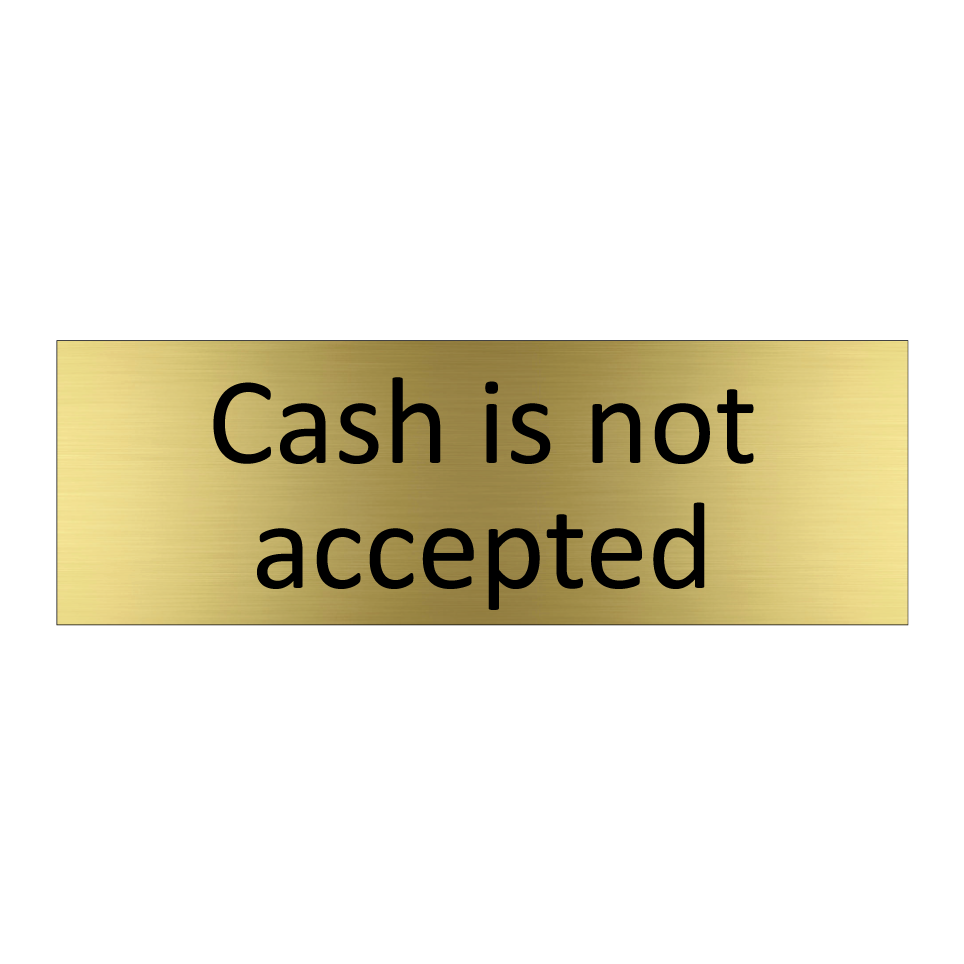 Cash is not accepted