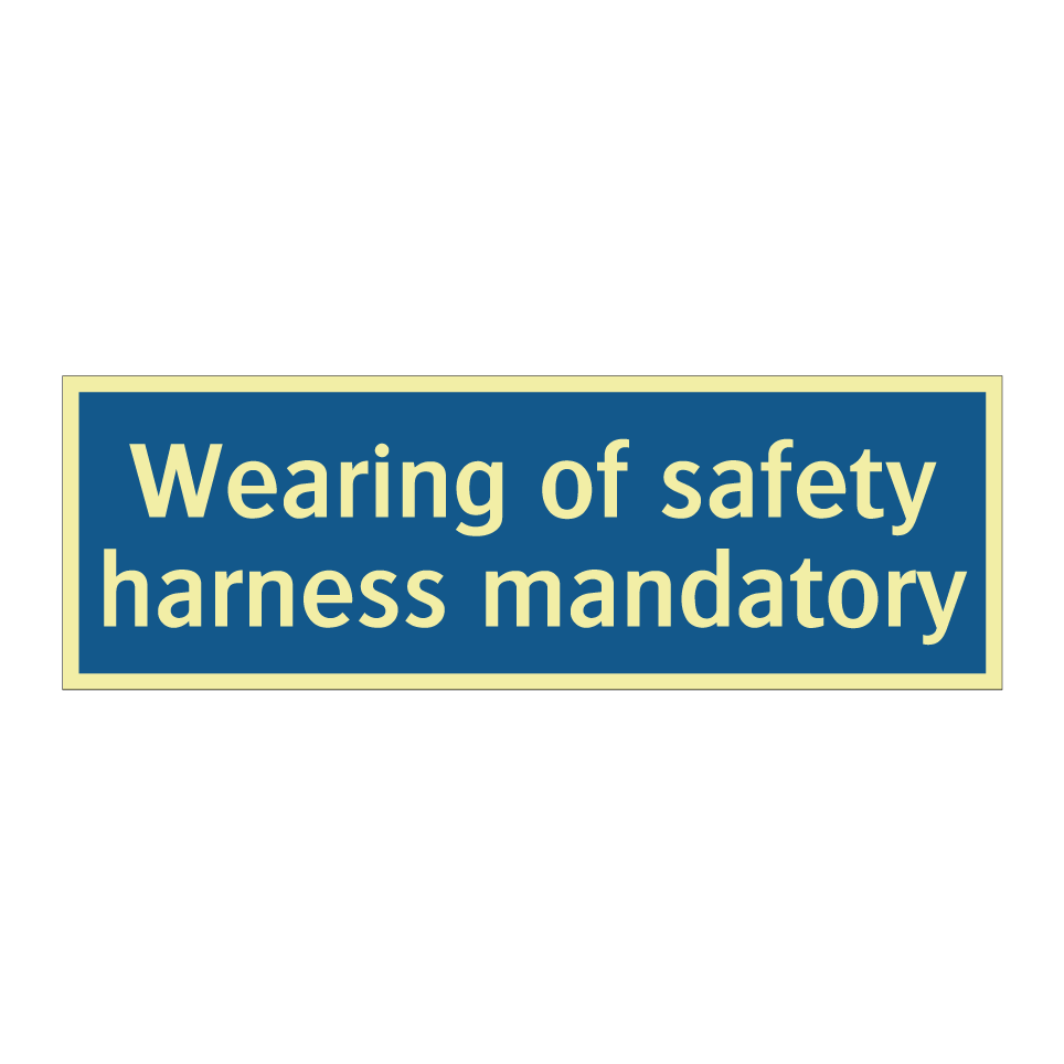 Wearing of safety harness mandatory