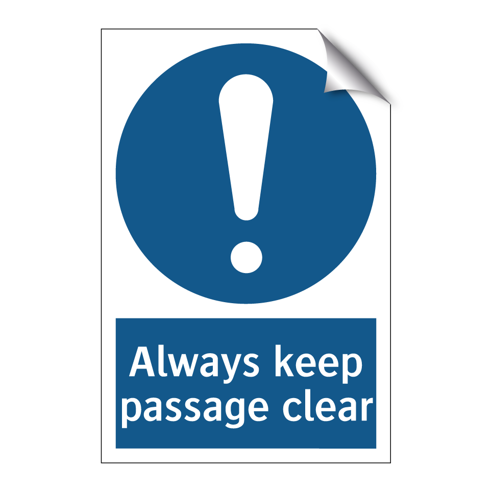 Always keep passage clear