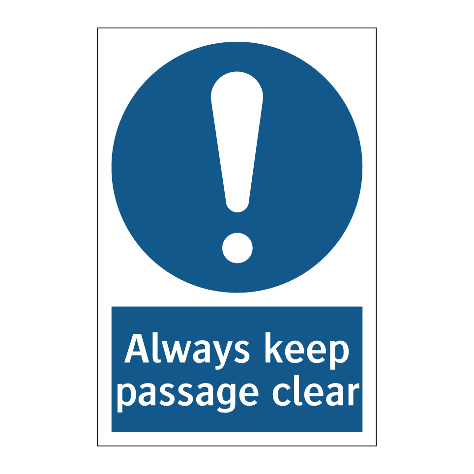 Always keep passage clear