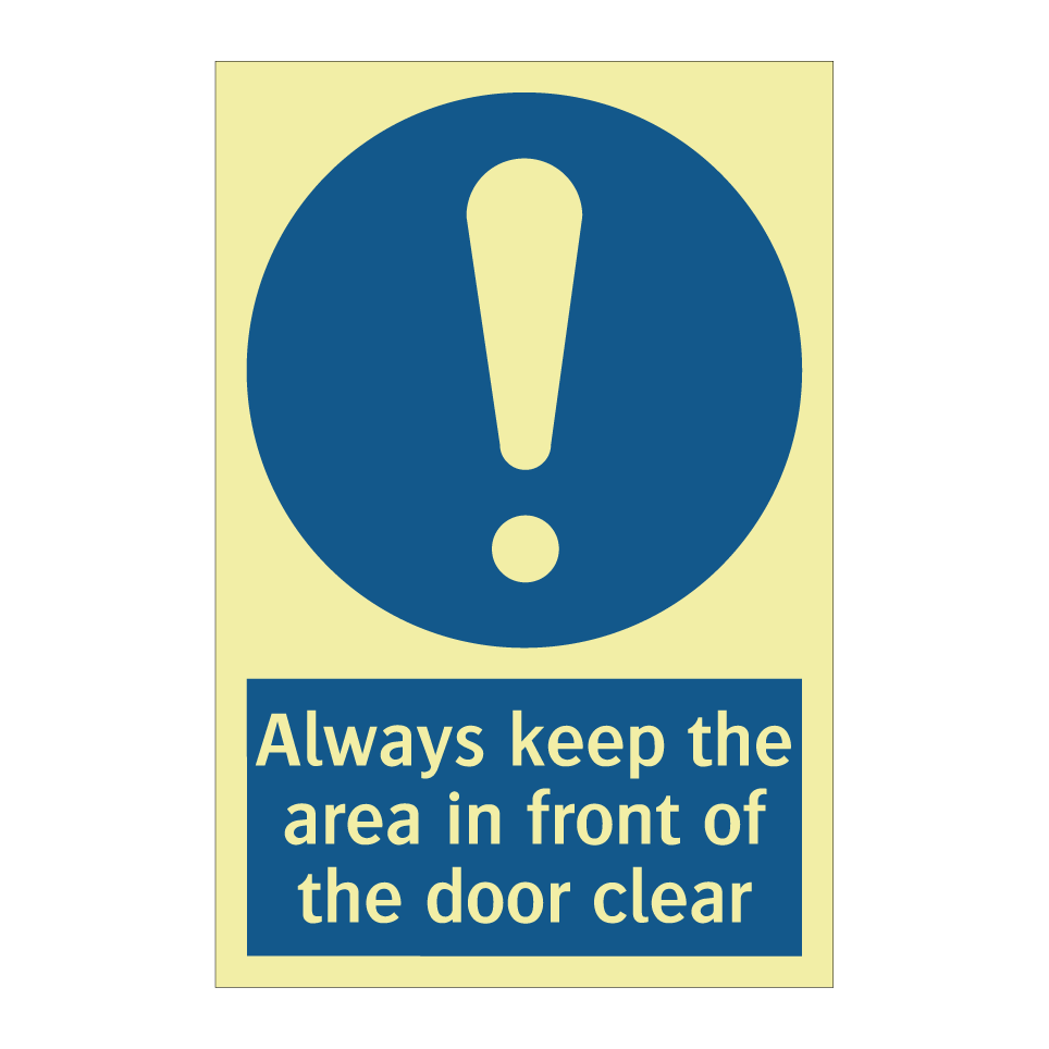 Always keep the area in front of the door clear