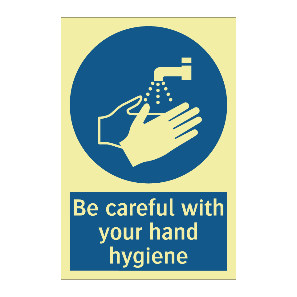 Be careful with your hand hygiene