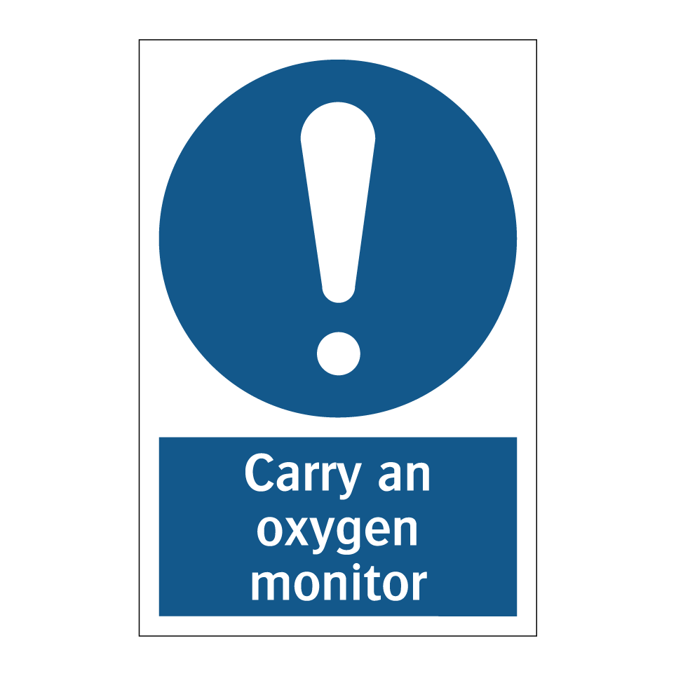 Carry an oxygen monitor