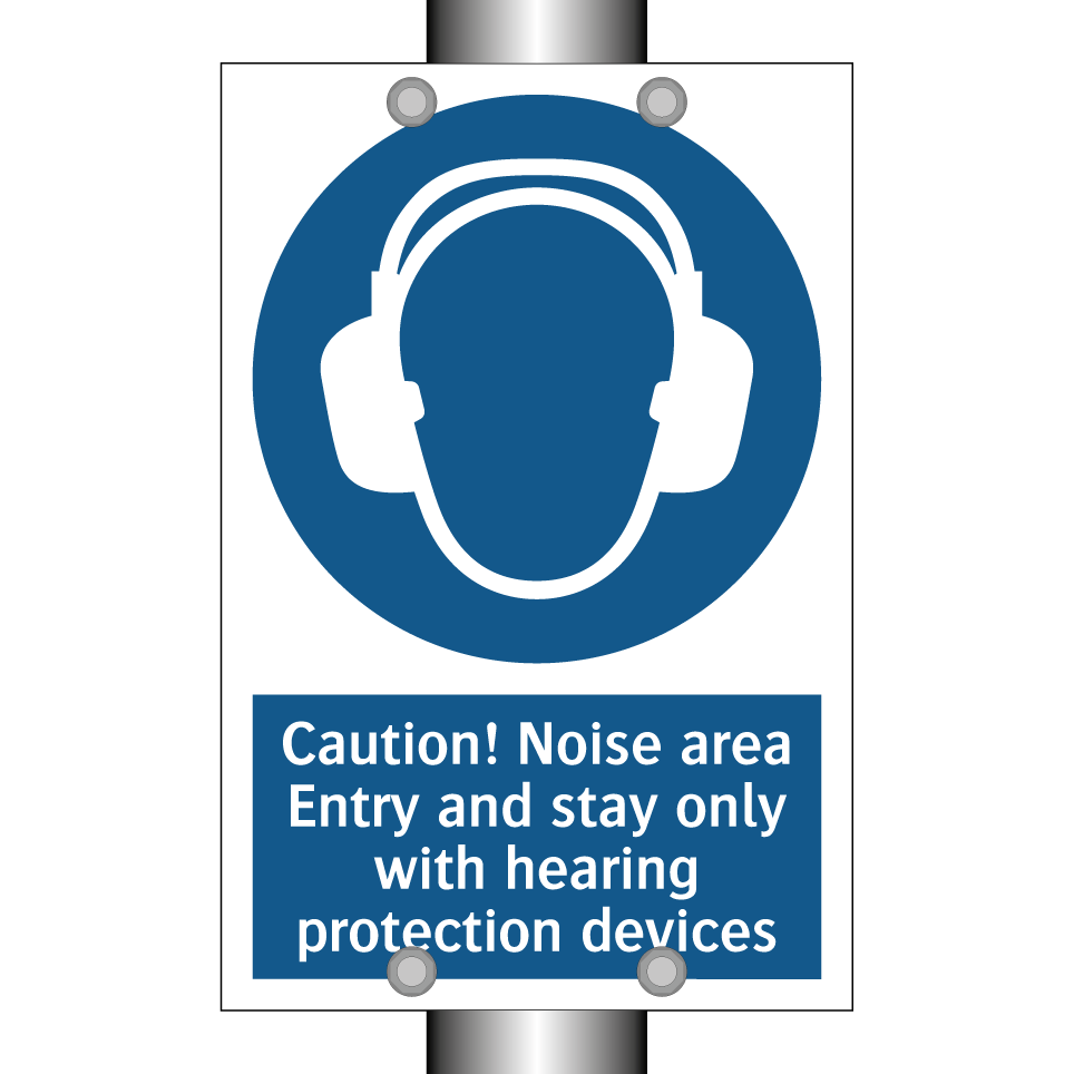 Caution! Noise area Entry and stay only with hearing protection devices