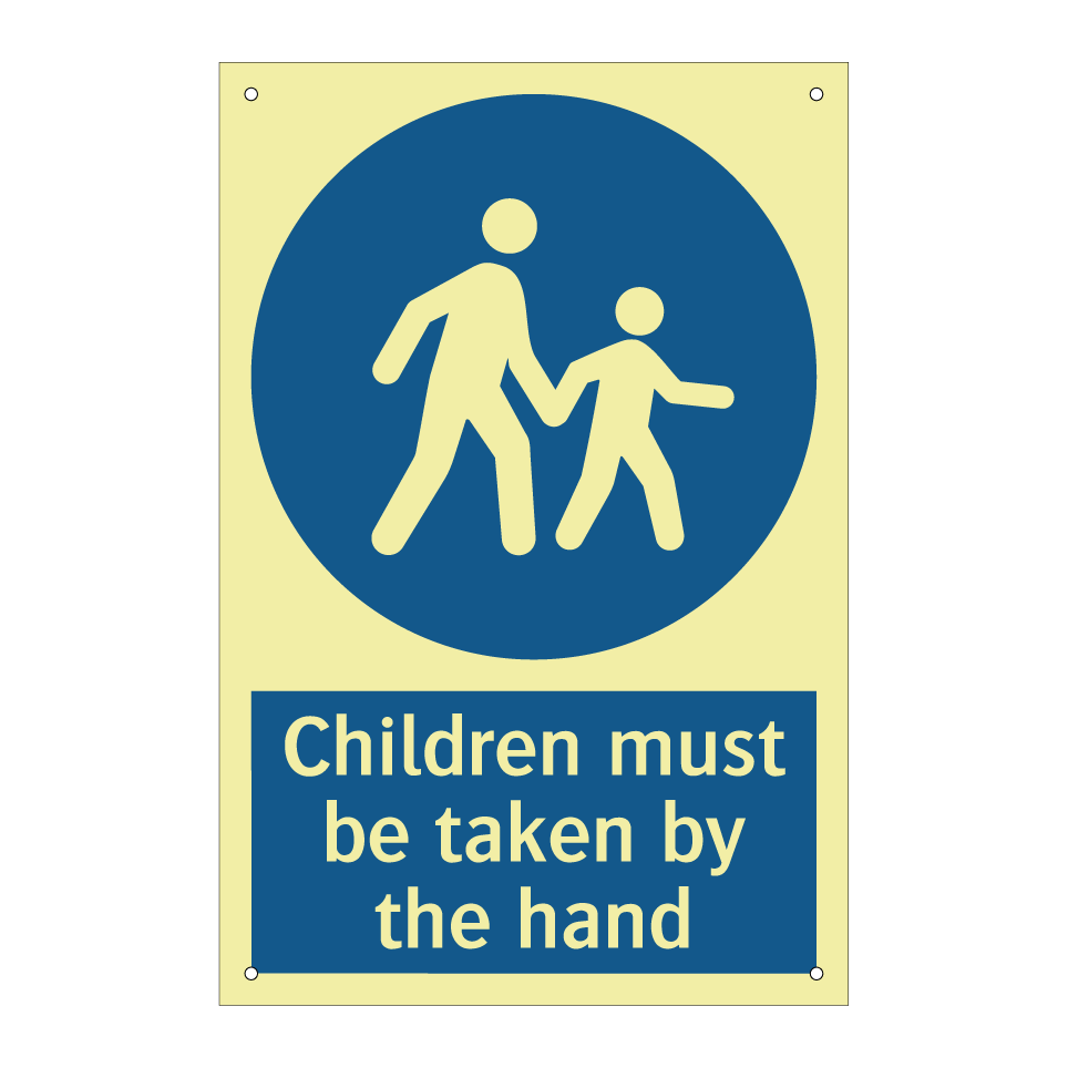 Children must be taken by the hand