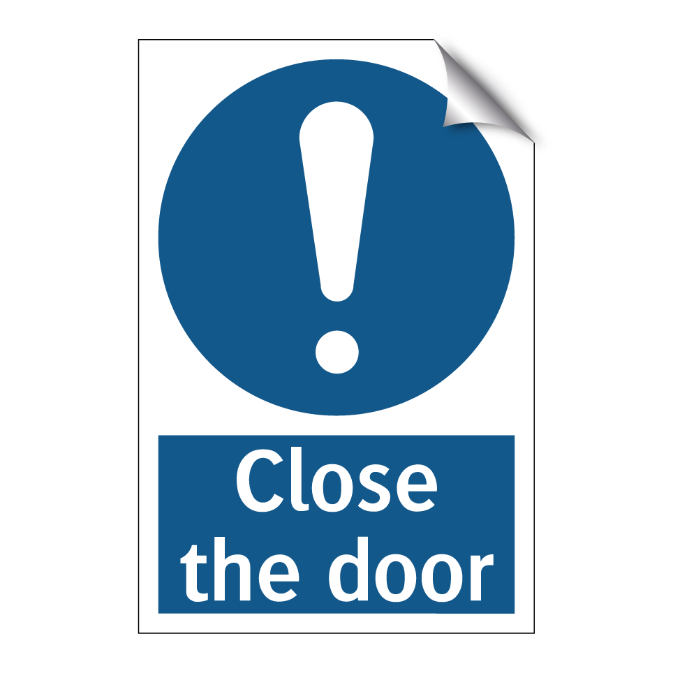Close the door