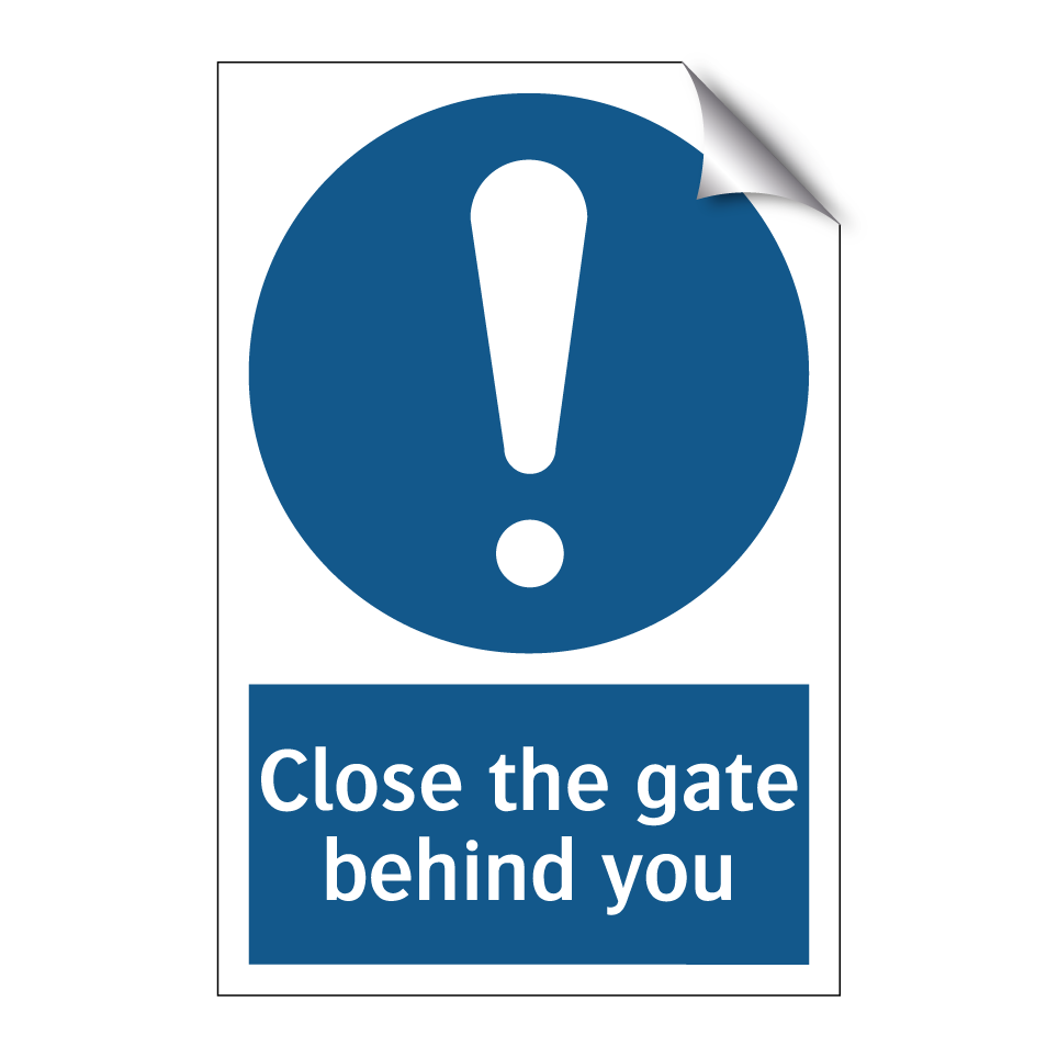 Close the gate behind you