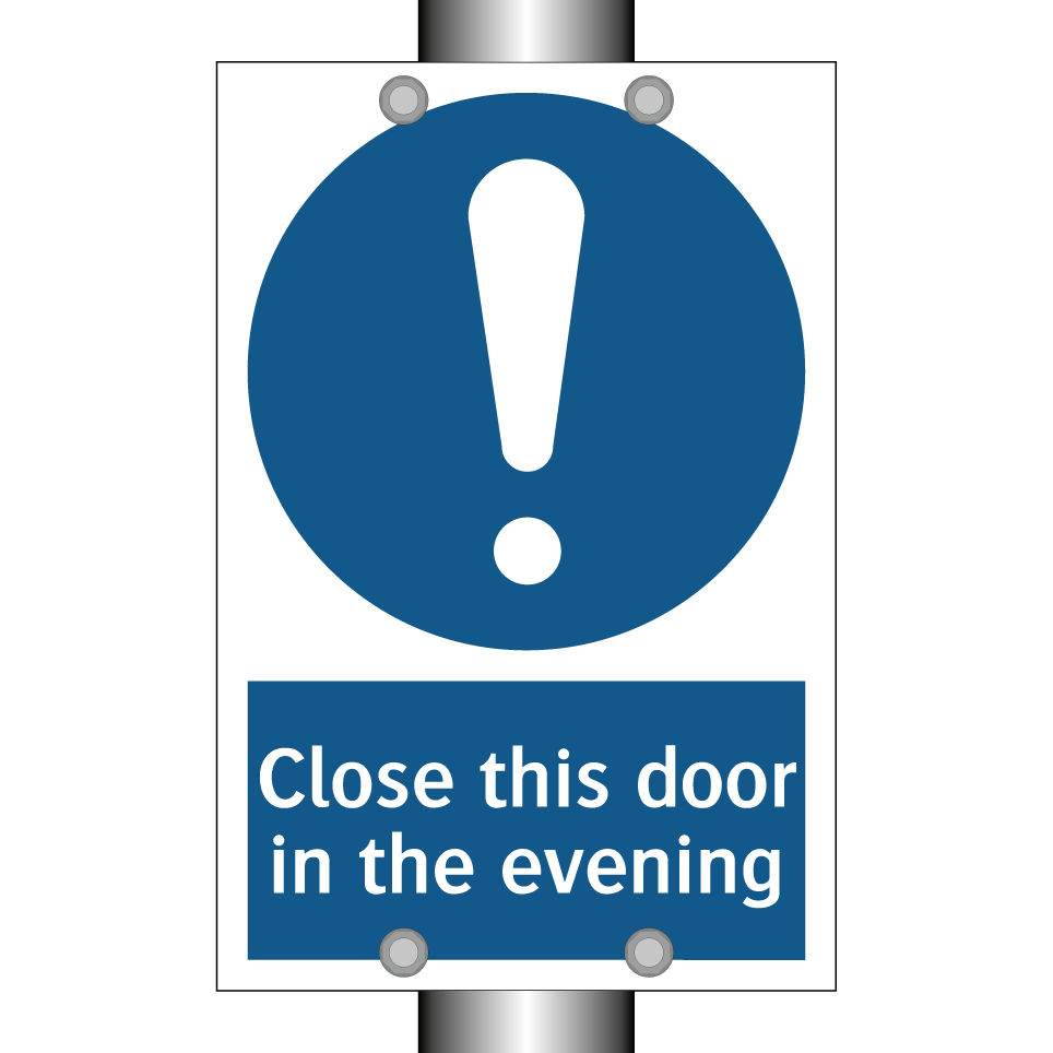 Close this door in the evening