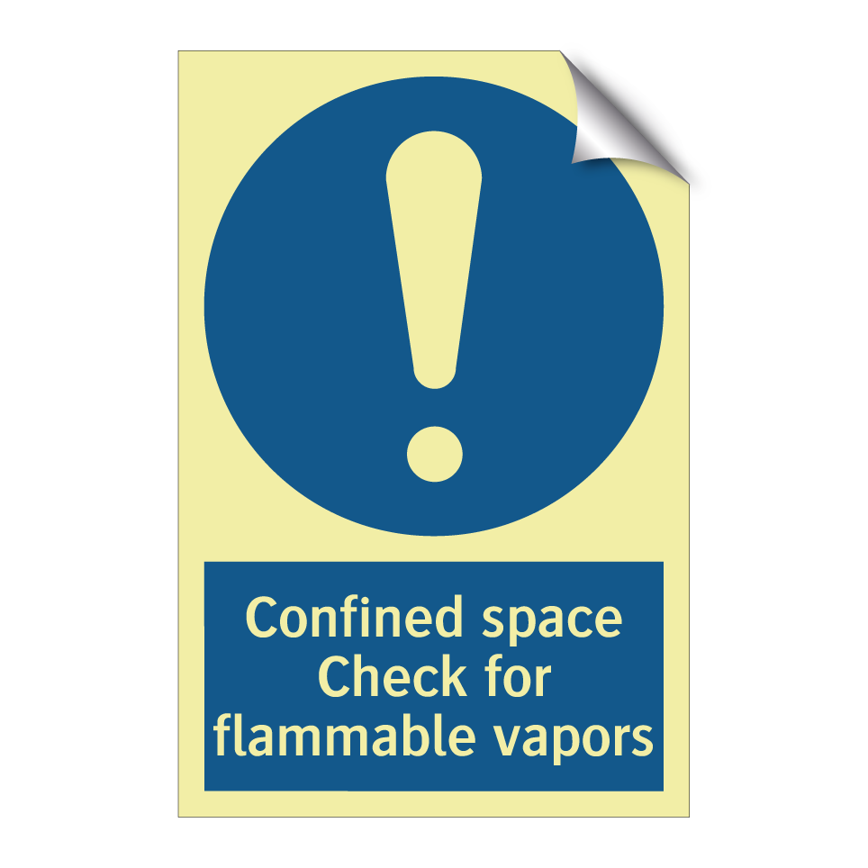 Confined space Check for flammable vapors