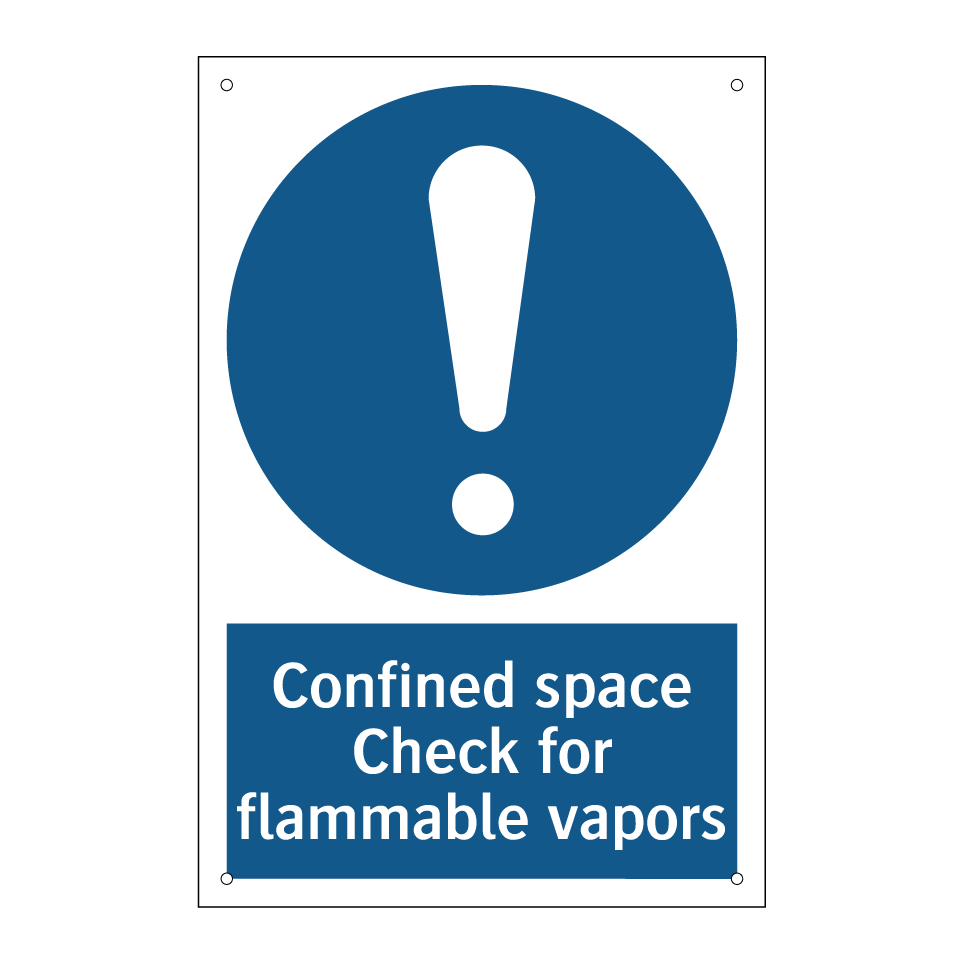 Confined space Check for flammable vapors