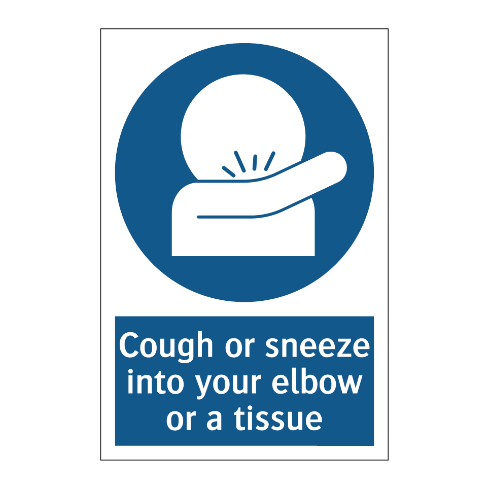 Cough or sneeze into your elbow or a tissue