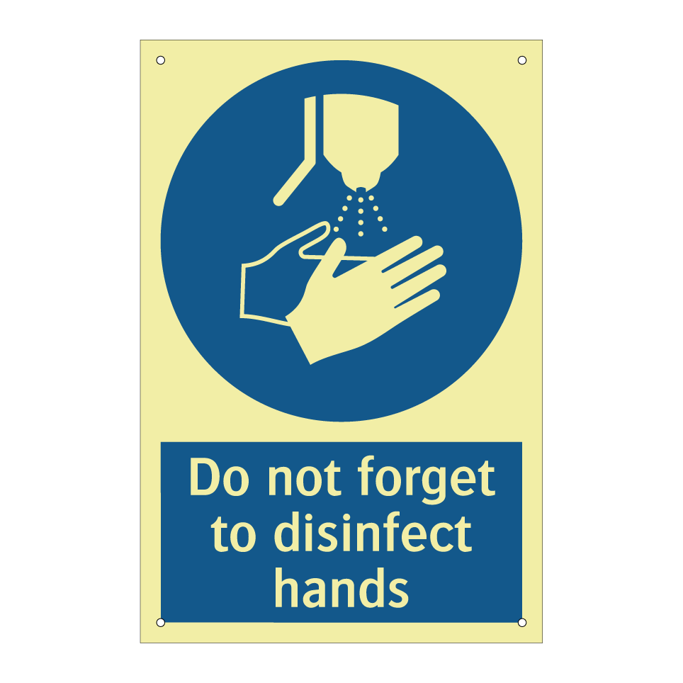 Do not forget to disinfect hands