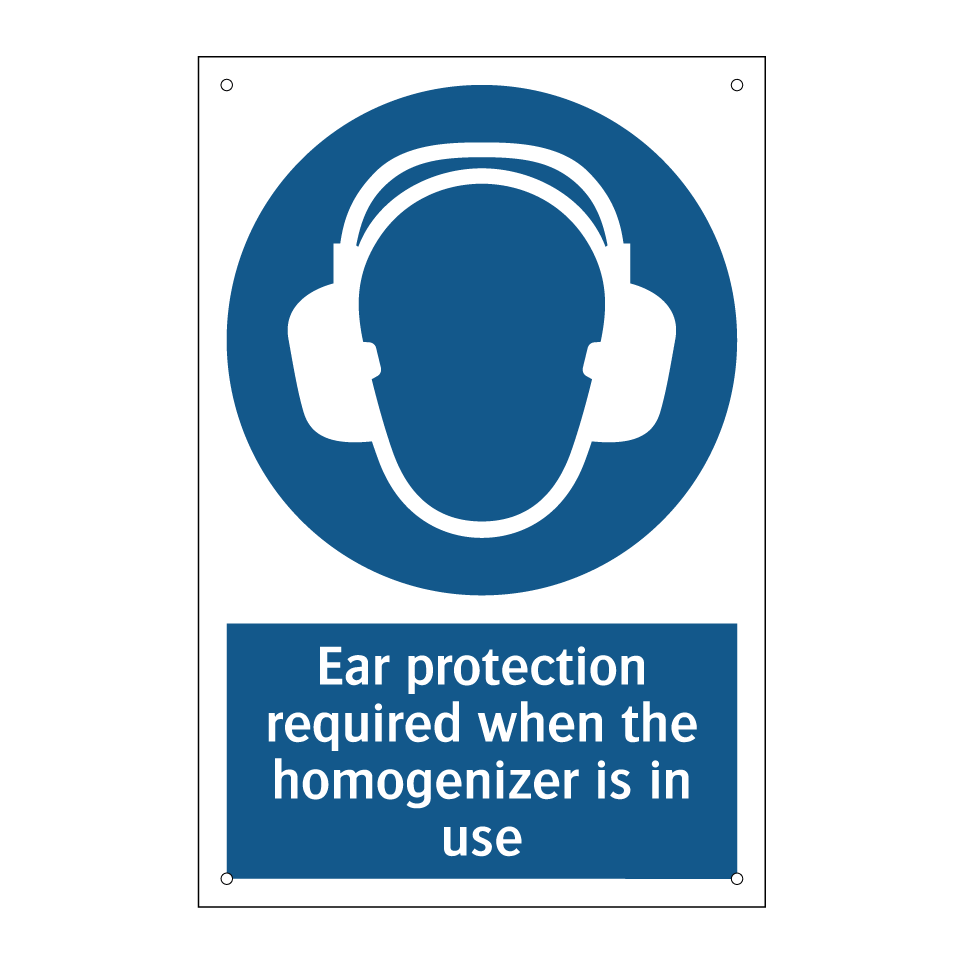 Ear protection required when the homogenizer is in use