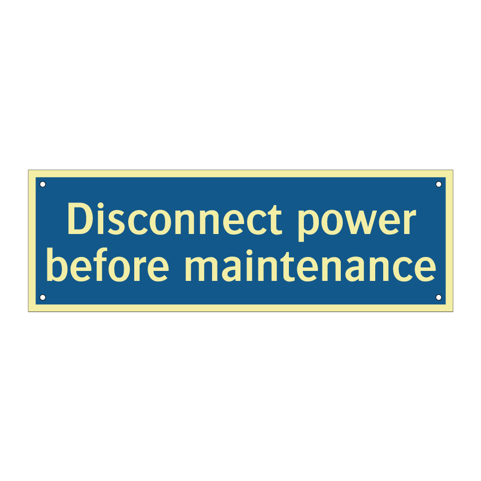 Disconnect power before maintenance