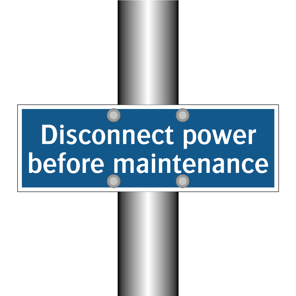 Disconnect power before maintenance