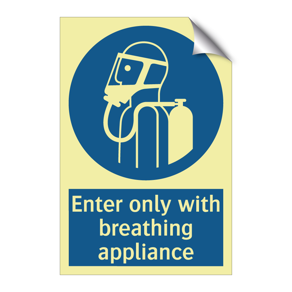 Enter only with breathing appliance