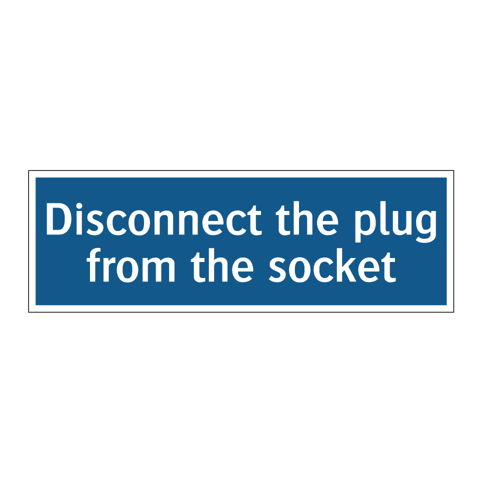 Disconnect the plug from the socket