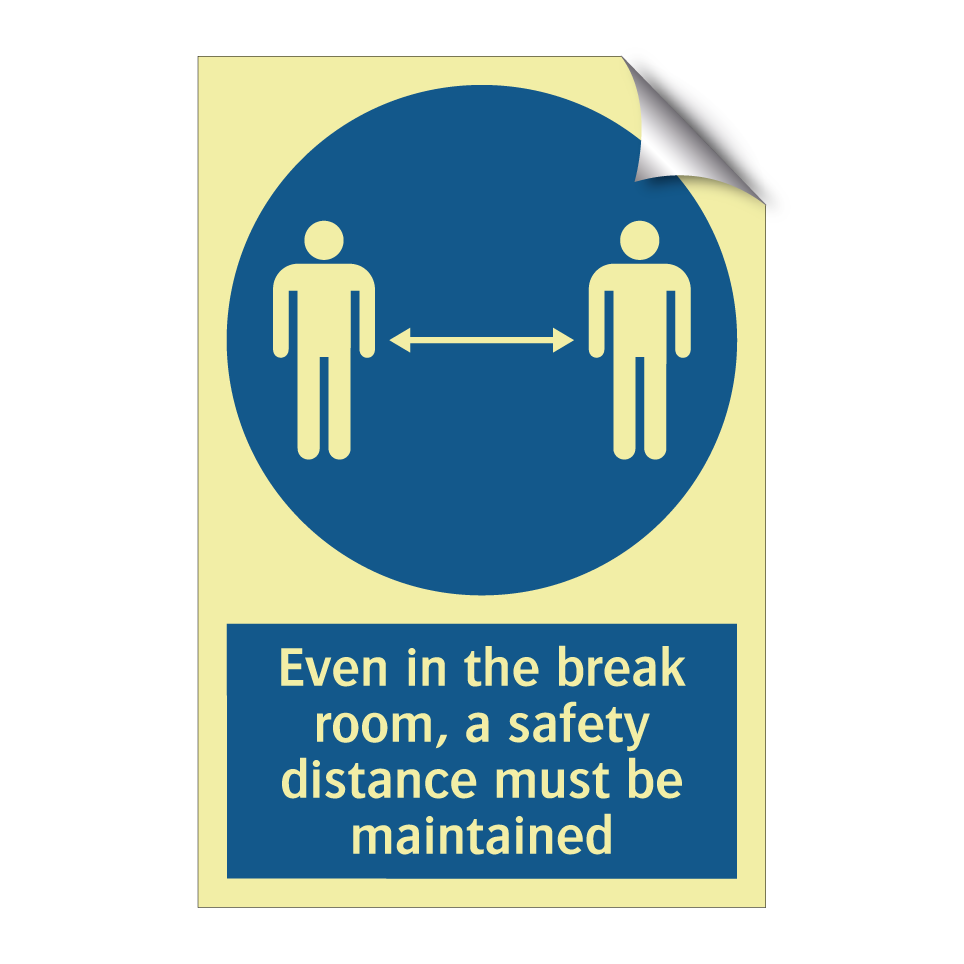 Even in the break room, a safety distance must be maintained